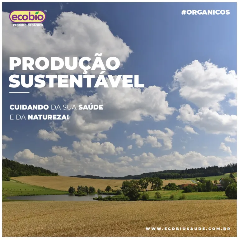 Produção Sustentável!